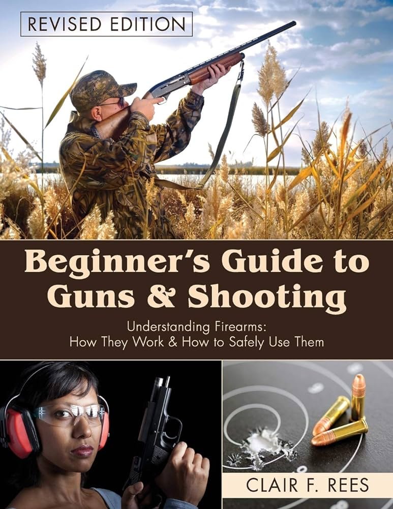 Beginners Guide To Understanding Firearm Safety And Handling