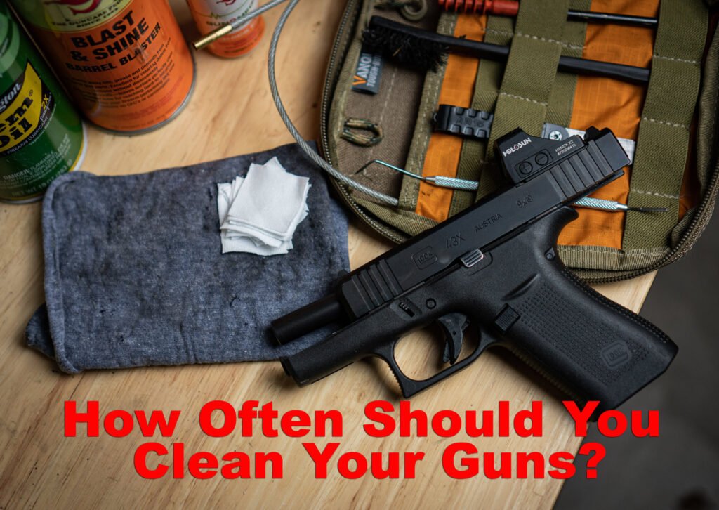How Often Should You Clean Your Firearm?
