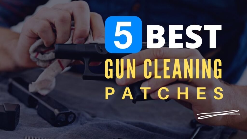 How To Pick The Perfect Gun Cleaning Patches